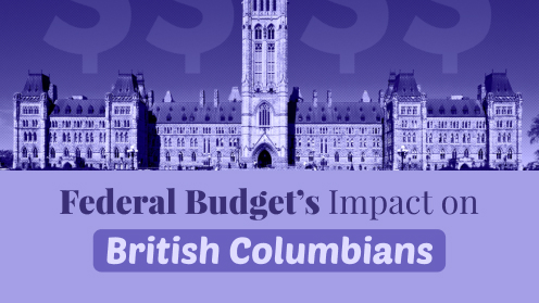 Federal Budget’s Impact on British Columbians